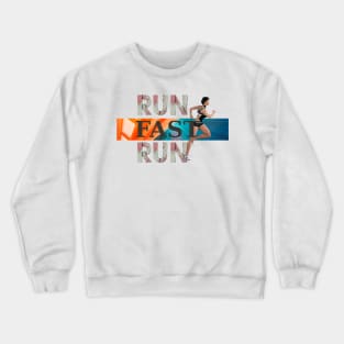 Run Fast Run Crewneck Sweatshirt